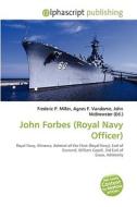 John Forbes (royal Navy Officer) edito da Vdm Publishing House