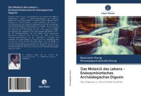 Das Molekül des Lebens - Endosymbiotisches Archäologisches Digoxin di Ravikumar Kurup, Parameswara Achutha Kurup edito da Verlag Unser Wissen