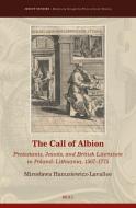 The Call of Albion di Miroslawa Hanusiewicz-Lavallee edito da Brill