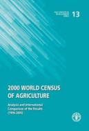 2000 World Census Of Agriculture di Food and Agriculture Organization edito da Food & Agriculture Organization Of The United Nations (fao)