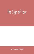 The sign of four di A. Conan Doyle edito da Alpha Editions