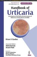 Handbook Of Urticaria di Kiran V Godse, Abhishek De, Anant Patil edito da Jaypee Brothers Medical Publishers