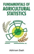 Fundamentals Of Agricultural Statistics di Abhiram Dash edito da NEW INDIA PUBLISHING AGENCY- NIPA