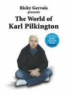 The World of Karl Pilkington di Karl Pilkington, Stephen Merchant, Ricky Gervais edito da HarperCollins Publishers