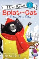 Splat the Cat: Blow, Snow, Blow di Rob Scotton edito da HARPERCOLLINS