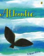 Atlantic di G. Brian Karas edito da PUFFIN BOOKS