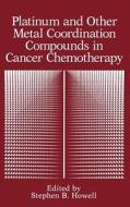 Platinum and Other Metal Coordination Compounds in Cancer Chemotherapy di International Symposium on Platinum and edito da Springer US