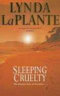 Sleeping Cruelty di Lynda La Plante edito da Pan Macmillan