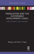 Translation And The Sustainable Development Goals di Meng Ji, Chris G. Pope edito da Taylor & Francis Ltd