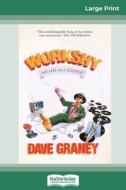 Work Shy (16pt Large Print Edition) di Dave Graney edito da ReadHowYouWant