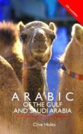 Colloquial Arabic of the Gulf and Saudi Arabia di P. H. Holmes, Clive Holes edito da Routledge