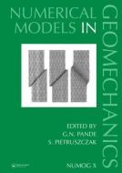 Numerical Models in Geomechanics di G. N. Pande edito da CRC Press