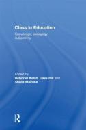 Class in Education di Deborah Kelsh edito da Routledge