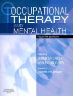 Occupational Therapy And Mental Health edito da Elsevier Health Sciences