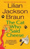 The Cat Who Said Cheese di Lilian Jackson Braun edito da JOVE
