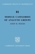 Module Categories of Analytic Groups di Andy R. Magid edito da Cambridge University Press