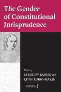 The Gender of Constitutional Jurisprudence di Beverley Baines edito da Cambridge University Press
