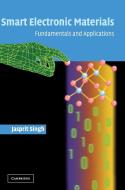 Smart Electronic Materials di Jasprit Singh edito da Cambridge University Press