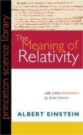 The Meaning Of Relativity di Albert Einstein edito da The University Press Group Ltd
