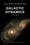 Galactic Dynamics di James J. Binney, Scott Tremaine edito da Princeton Univers. Press