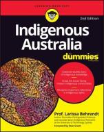 Indigenous Australia for Dummies di Larissa Behrendt edito da WILEY