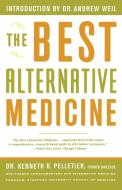 The Best Alternative Medicine di Kenneth R. Pelletier edito da Fireside