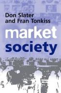 Market Society di Don Slater edito da Polity Press