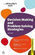 Decision Making and Problem Solving Strategies di John Adair edito da Kogan Page