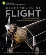 Milestones of Flight di Robert van der Linden edito da Motorbooks International
