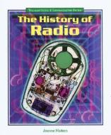The History of Radio di Joanne Mattern edito da Enslow Elementary
