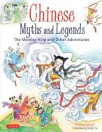 Chinese Myths and Legends di Shelley Fu, Patrick Yee edito da Tuttle Publishing