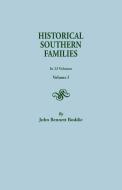 Historical Southern Families. in 23 Volumes. Volume I di John Bennett Boddie edito da Clearfield