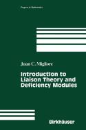 Introduction to Liaison Theory and Deficiency Modules di Juan C. Migliore edito da Birkhäuser Boston