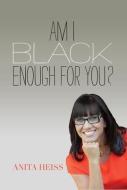 Am I Black Enough for You? di Anita Heiss edito da University of Hawai'i Press