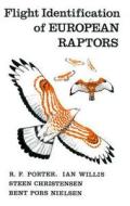 Flight Identification Of European Raptors di R. F. Porter edito da Bloomsbury Publishing Plc