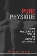Pure Physique di Michael Lipowski edito da Price World Enterprises