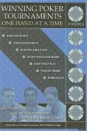 Winning Poker Tournaments One Hand at a Time, Volume I di Jon 'apestyles' van Fleet, Eric 'Rizen' Lynch, Jon 'Pearljammer' Turner edito da DIMAT ENTERPRISES