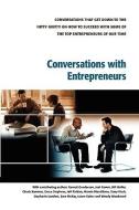 Conversations with Entrepreneurs di Woody Woodward, Joel Comm, Garrett Gunderson edito da MILLIONAIRE DROPOUTS