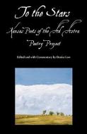 To the Stars: Kansas Poets of the Ad Astra Poetry Project edito da MAMMOTH
