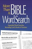 More Than a Bible Word Search: Expanded Word Searches Revealing God's Words & Promises di Patricia Mitchell edito da Product Concept Inc
