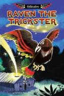 Raven the Trickster di Christine Platt edito da MAGIC WAGON