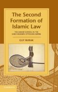 The Second Formation of Islamic Law di Guy Burak edito da Cambridge University Press