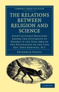 The Relations between Religion and Science di Frederick Temple edito da Cambridge University Press