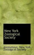 New York Zoological Society di Anonymous edito da Bibliolife