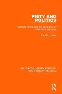 Piety and Politics di Paul M. Cohen edito da Taylor & Francis Ltd