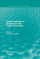 Public Expenditure Decisions in the Urban Community edito da Taylor & Francis Ltd
