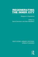 Regenerating The Inner City edito da Taylor & Francis Ltd