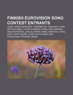 Finnish Eurovision Song Contest Entrants di Books Llc edito da Books LLC, Wiki Series
