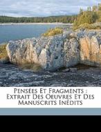PensÃ¯Â¿Â½es Et Fragments : Extrait Des Oeuvres Et Des Manuscrits InÃ¯Â¿Â½dits di Paul Vulliaud edito da Nabu Press