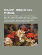 Wikimu - Otherspace Worlds: Castor, Cen di Source Wikia edito da Books LLC, Wiki Series